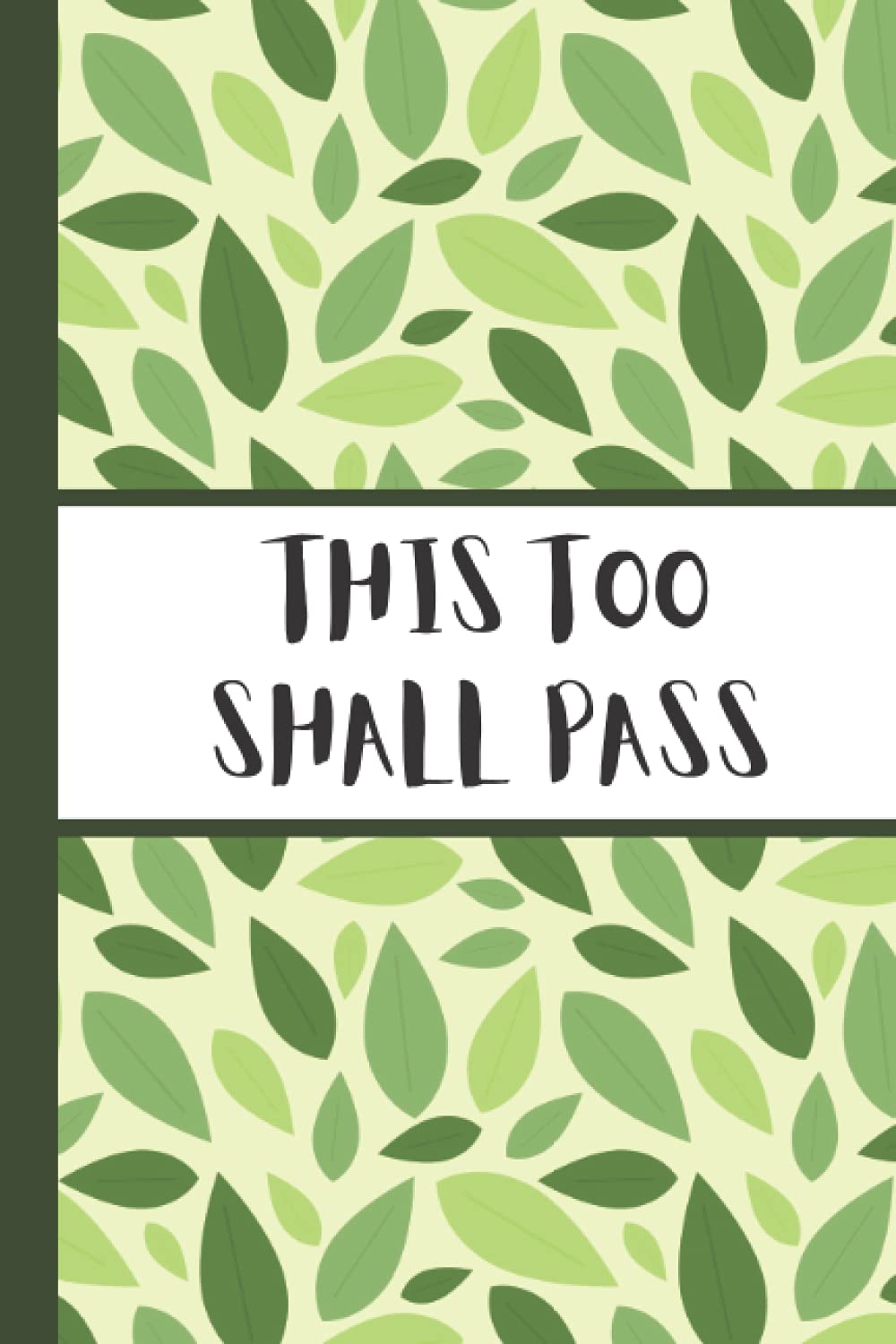 This Too Shall Pass: Blank Lined Summer Leaf Print Notebook