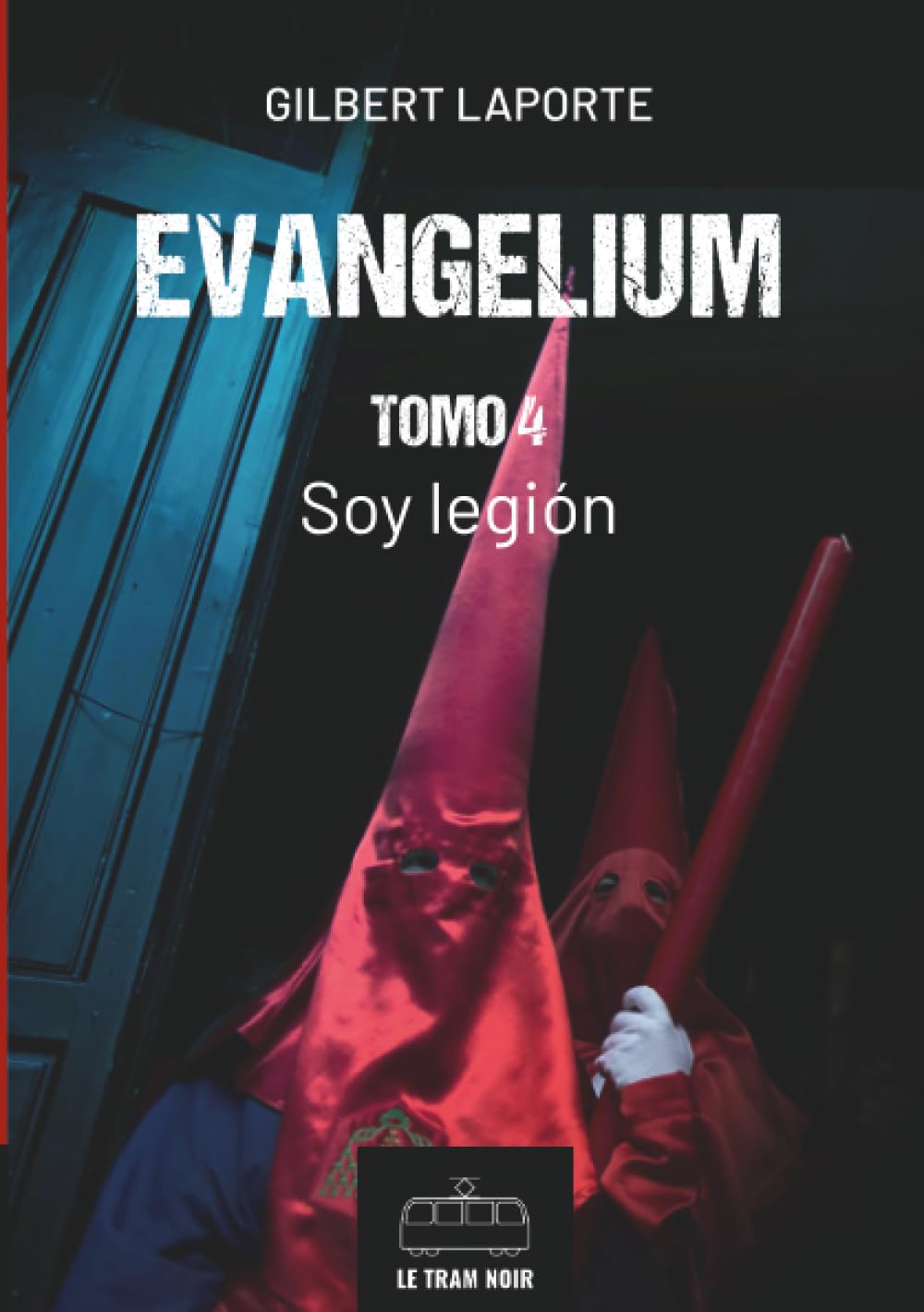 Evangelium - Tomo 4 - Soy legión