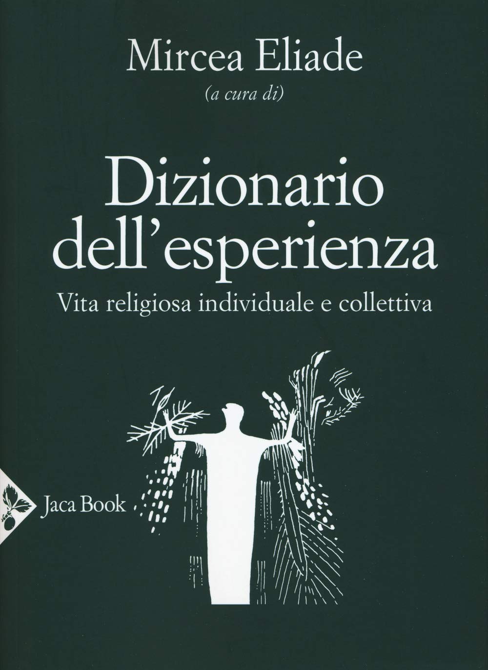 Dizionario Dell'esperienza. Vita Religiosa Individuale E Collettiva - 4