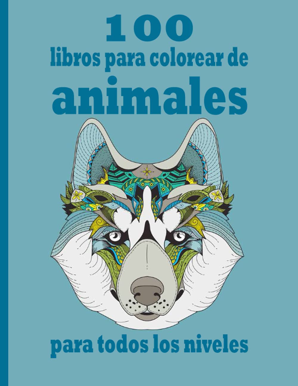 100 Libros Para Colorear De Animales Para Todos Los Niveles