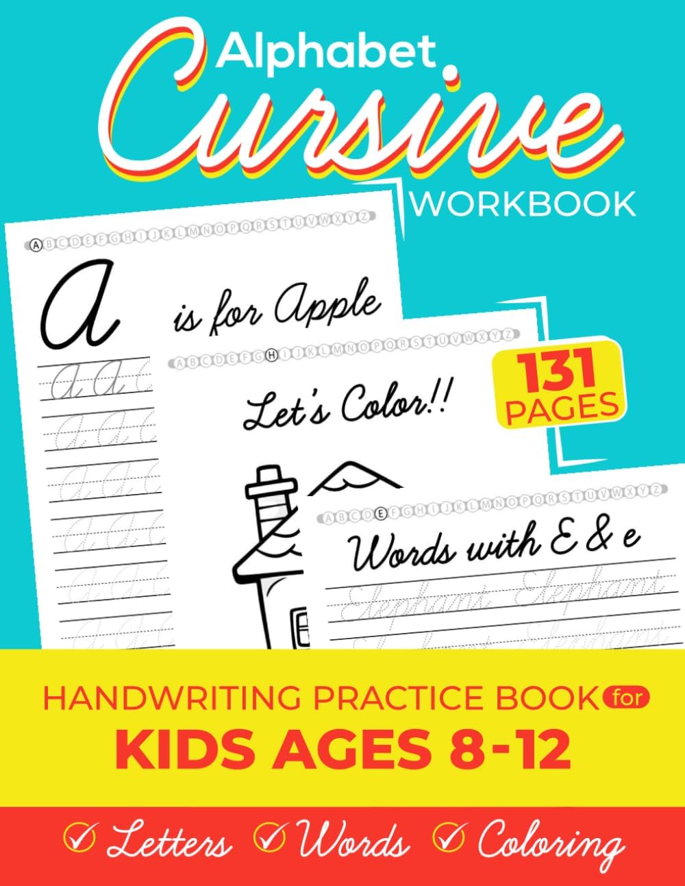 Cursive Alphabet Tracing Workbook: Cursive Letter Handwriting Practice Book with Tracing, Coloring, and Word Building for Kids ages 8-12