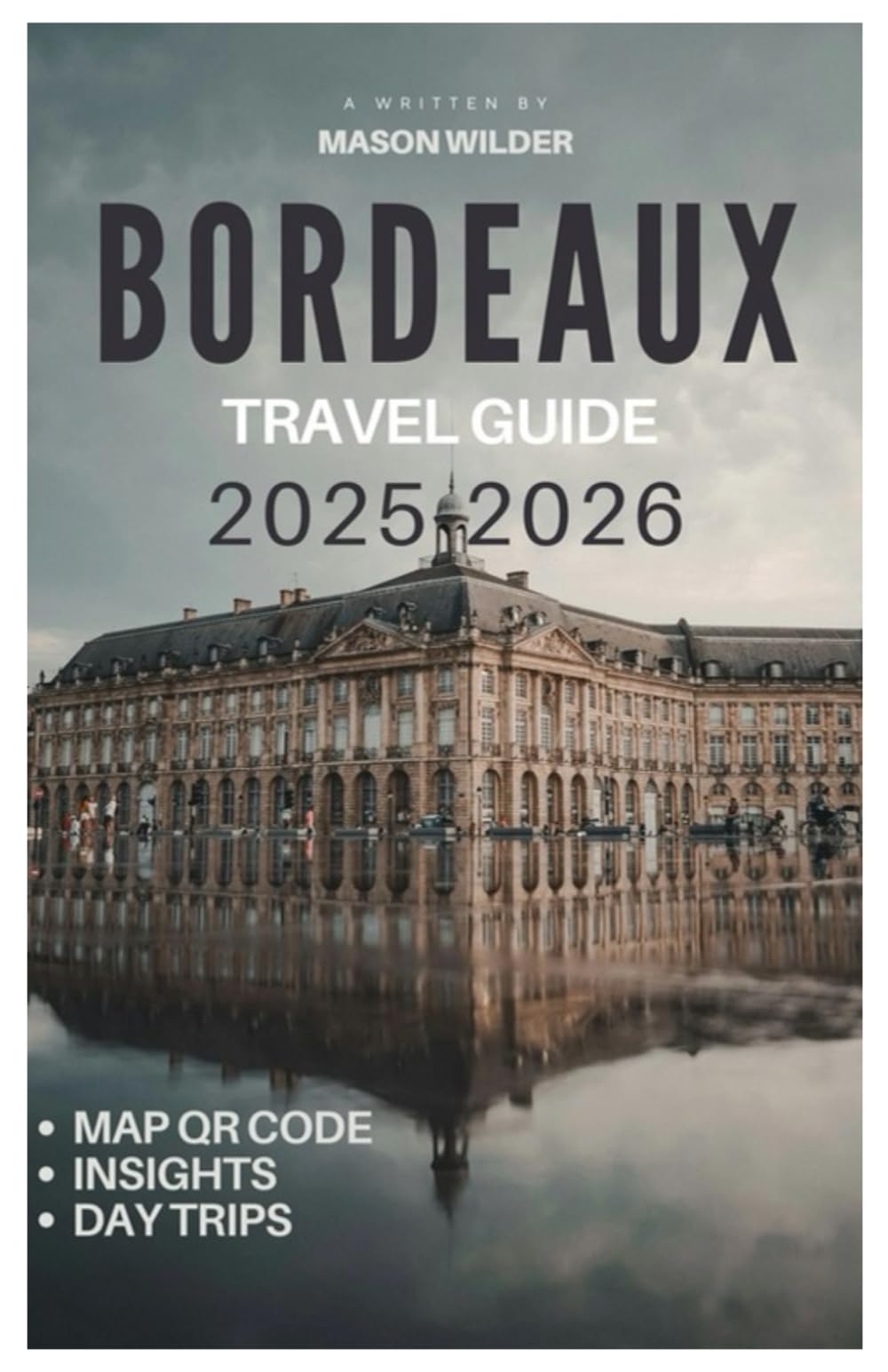 BORDEAUX Travel Guide 2025-2026