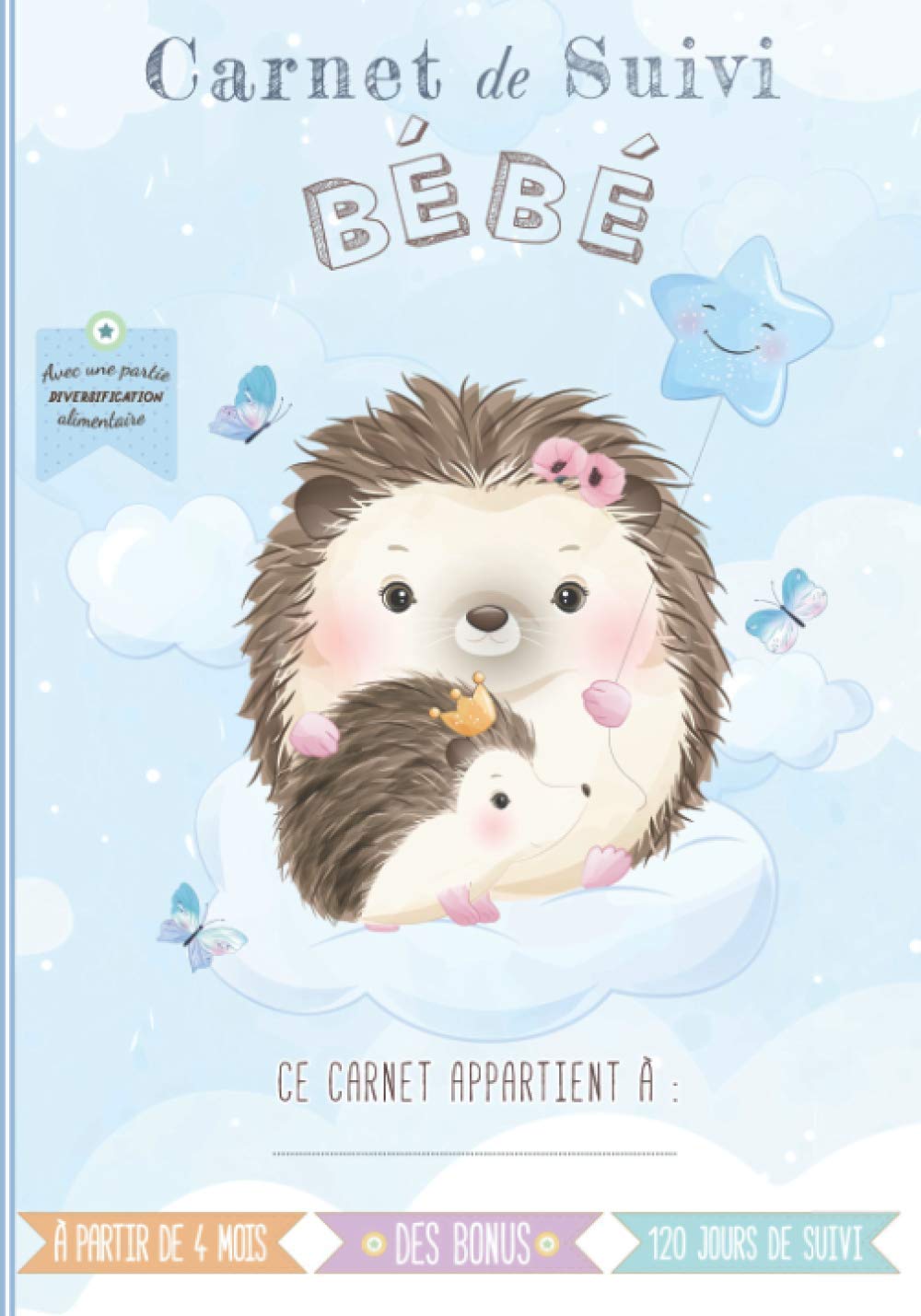 Carnet de suivi bébé: Cahier tout en un à compléter : journal de bord quotidien 2ème âge (partie diversification alimentaire) + suivi de santé – ... avec des BONUS (O'Clair de lune - 2ème age)