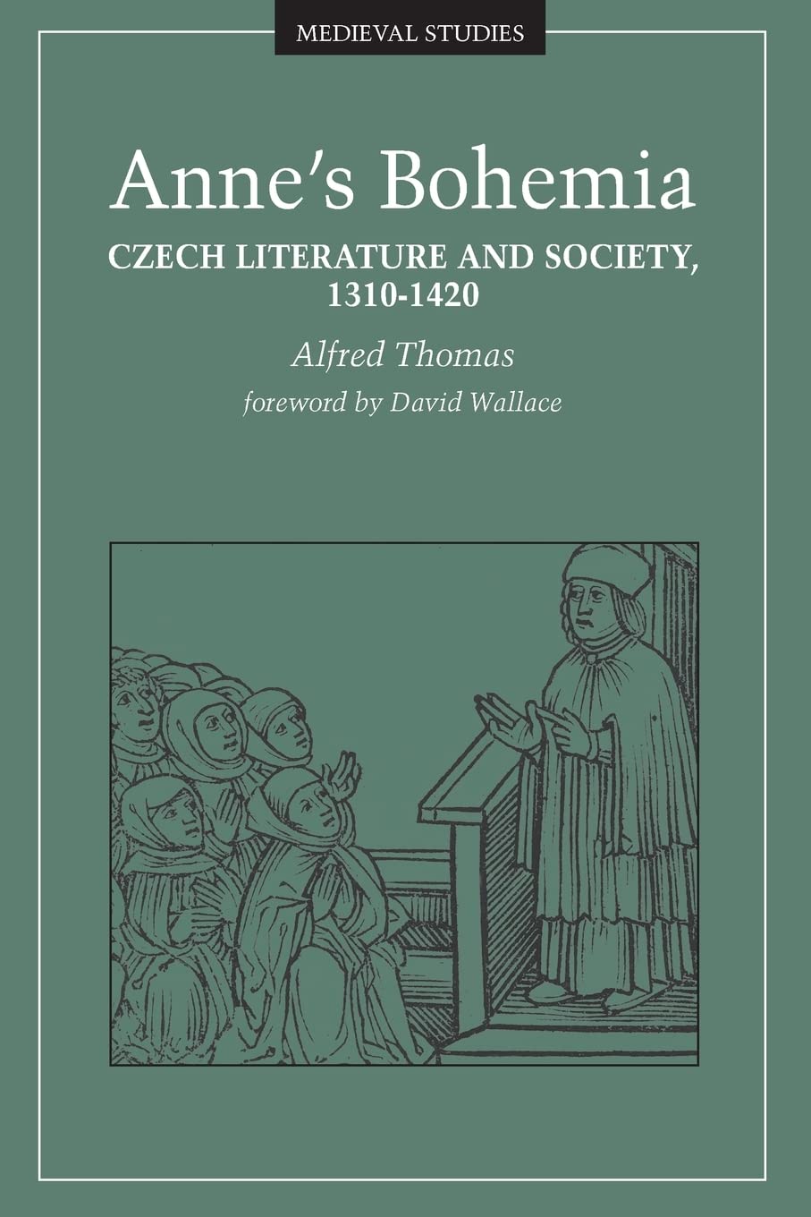 Anne's Bohemia: Czech Literature and Society, 1310-1420