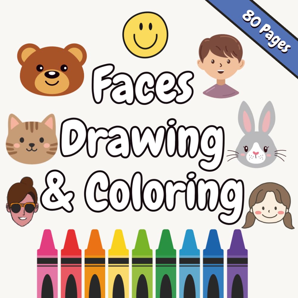 Fun Faces Drawing & Coloring Book for Kids: Learn to Draw and Color Silly Faces | Creative Activity Workbook for Children Ages 4–10 | Develop Fine Motor Skills and Emotional Expression