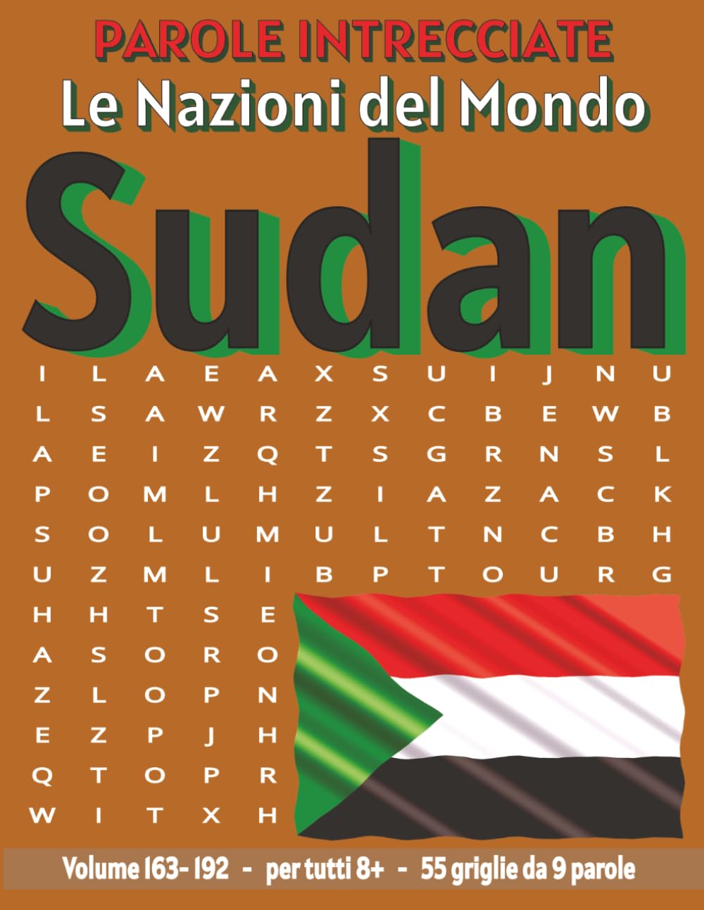 Sudan - Parole Intrecciate: Passatempo senza schermo per relax e concentrazione (Parole Intrecciate – Le Nazioni del Mondo - Giochi educativi per ... e parole da ogni angolo del pianeta)