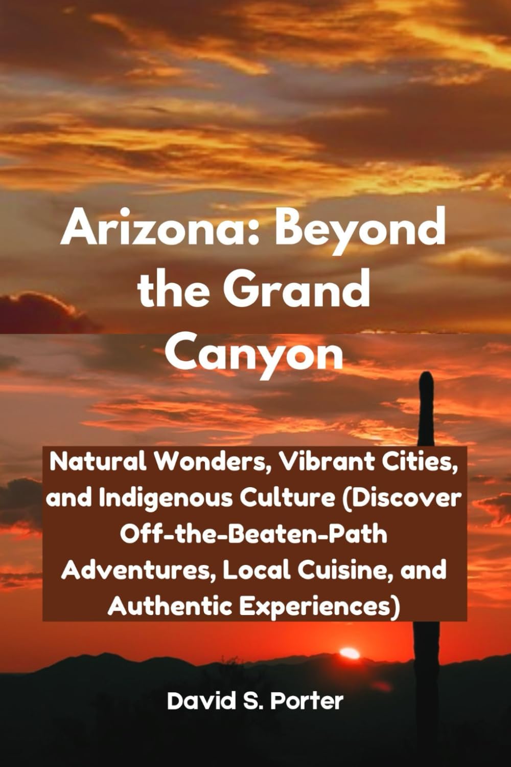 Arizona: Beyond the Grand Canyon