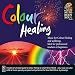 Colour Healing (Mind, Body, Soul Series)