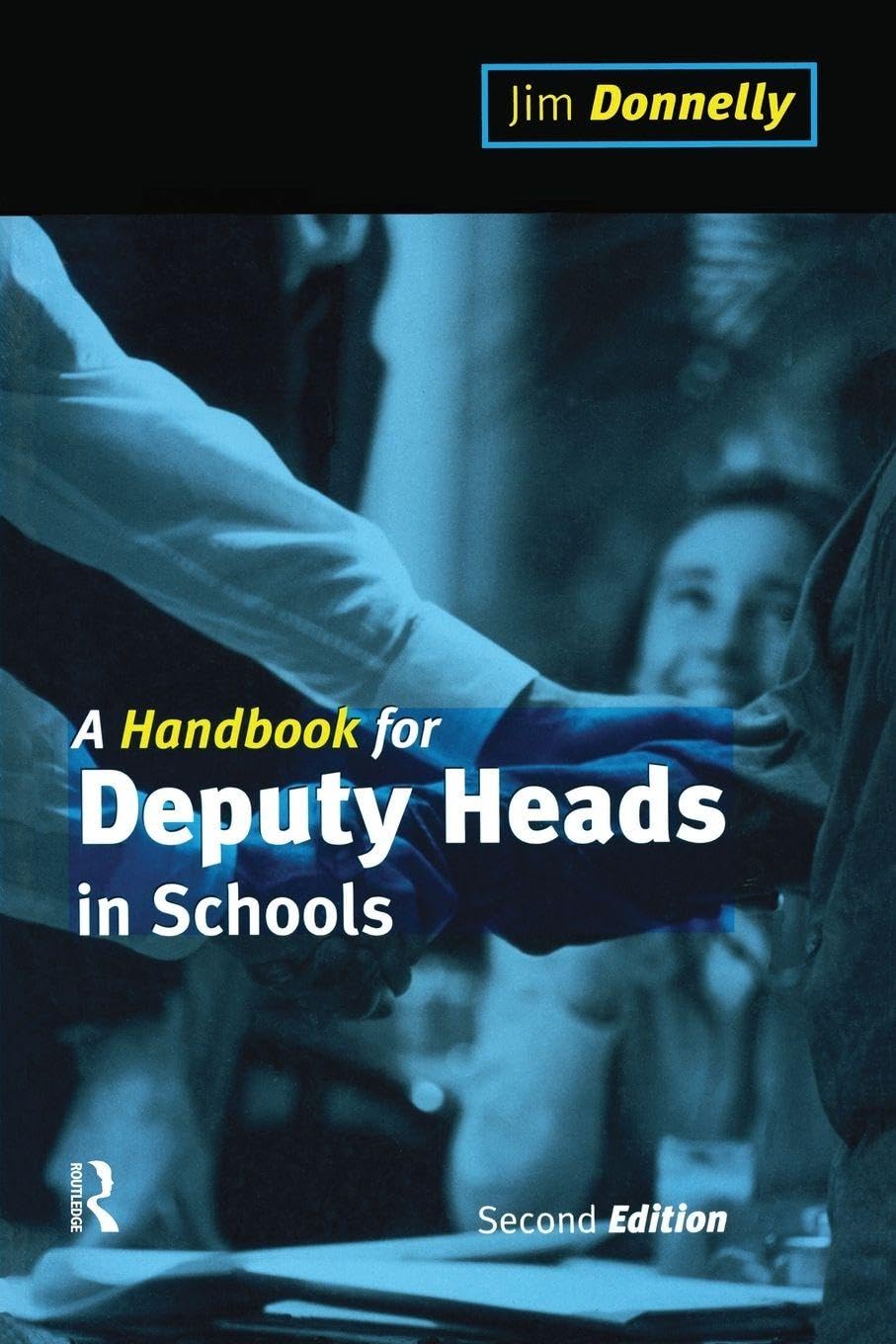 A Handbook for Deputy Heads in Schools by Jim Donnelly - 9780749428778