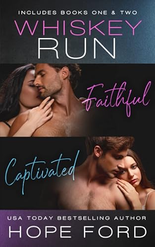 Faithful &amp; Captivated: Whiskey Run Books 1 &amp; 2