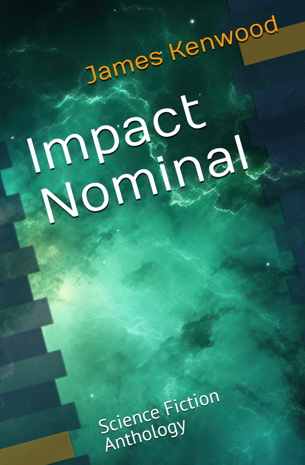 Impact Nominal: Science Fiction Anthology