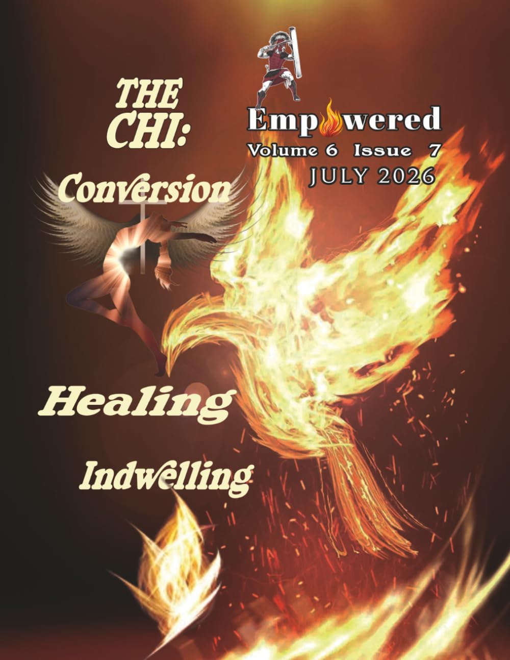VLF EMPOWERED - Volume 6 - Issue 7: THE CHI: Conversion, Healing, Indwelling
