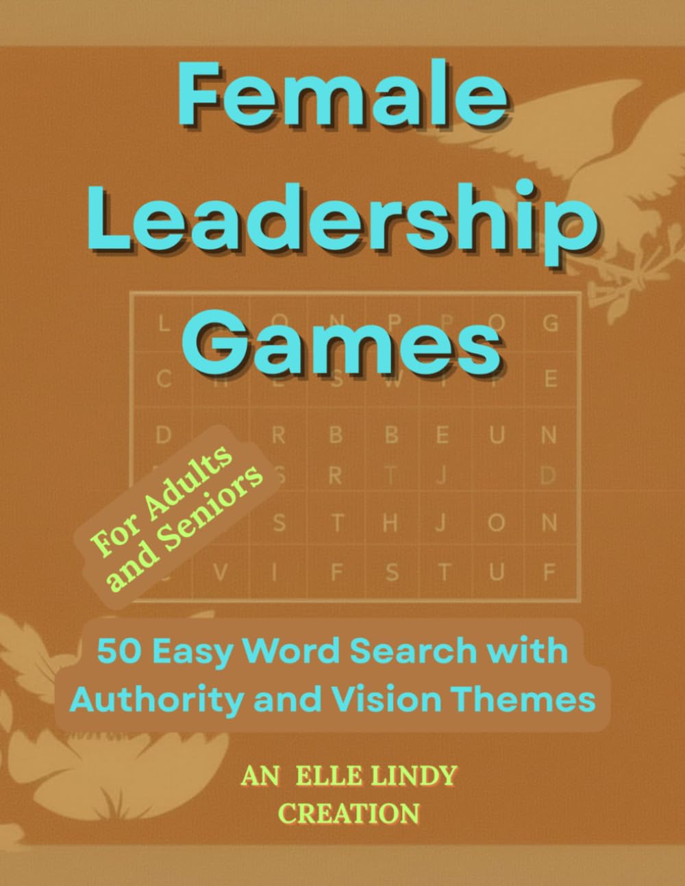 Female Leadership Games: 50 Easy Word Search with Authority and Vision Themes (Large Print)