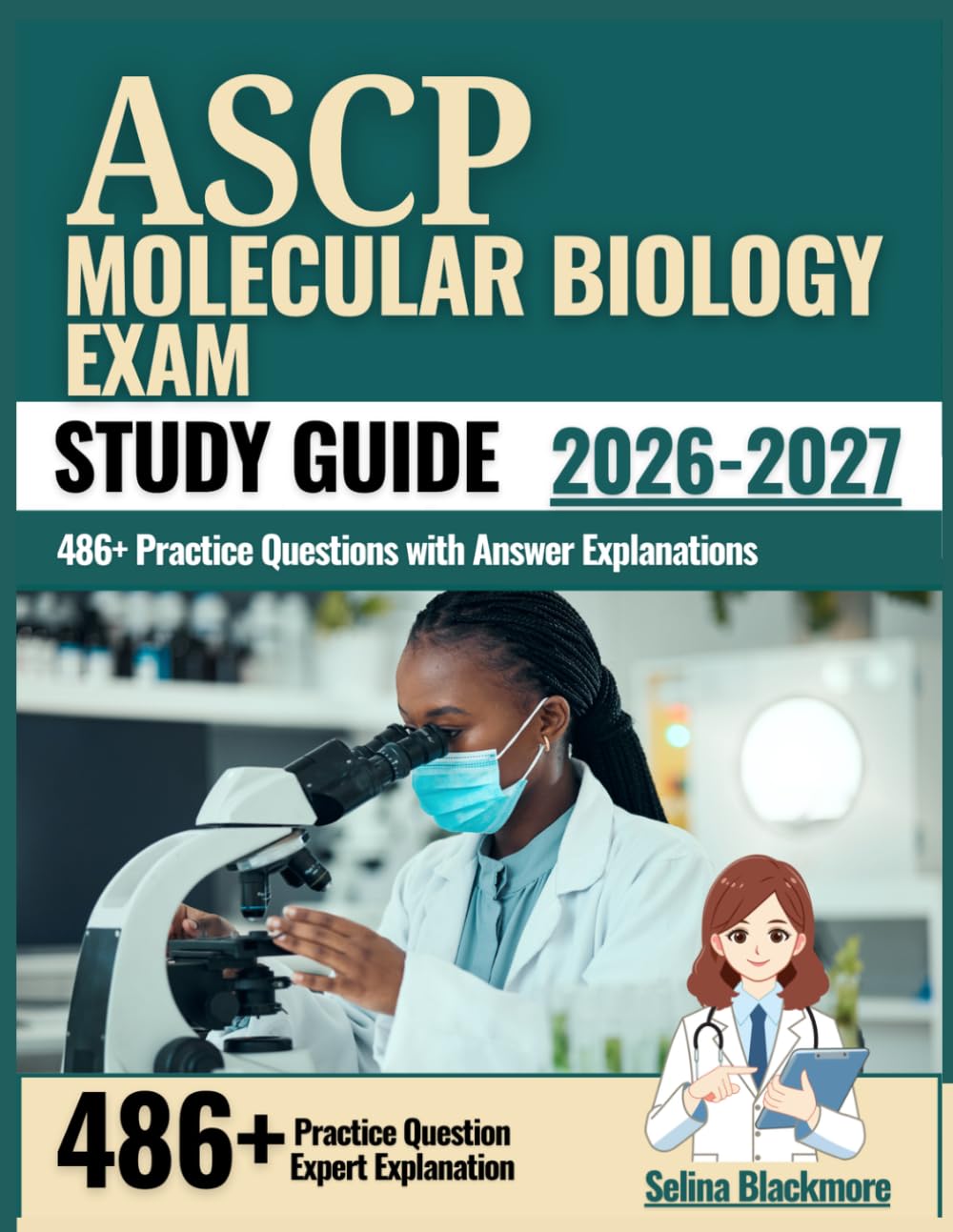 ASCP Molecular Biology Exam Study Guide 2026–2027: 486+ Practice Questions with Answer Explanations
