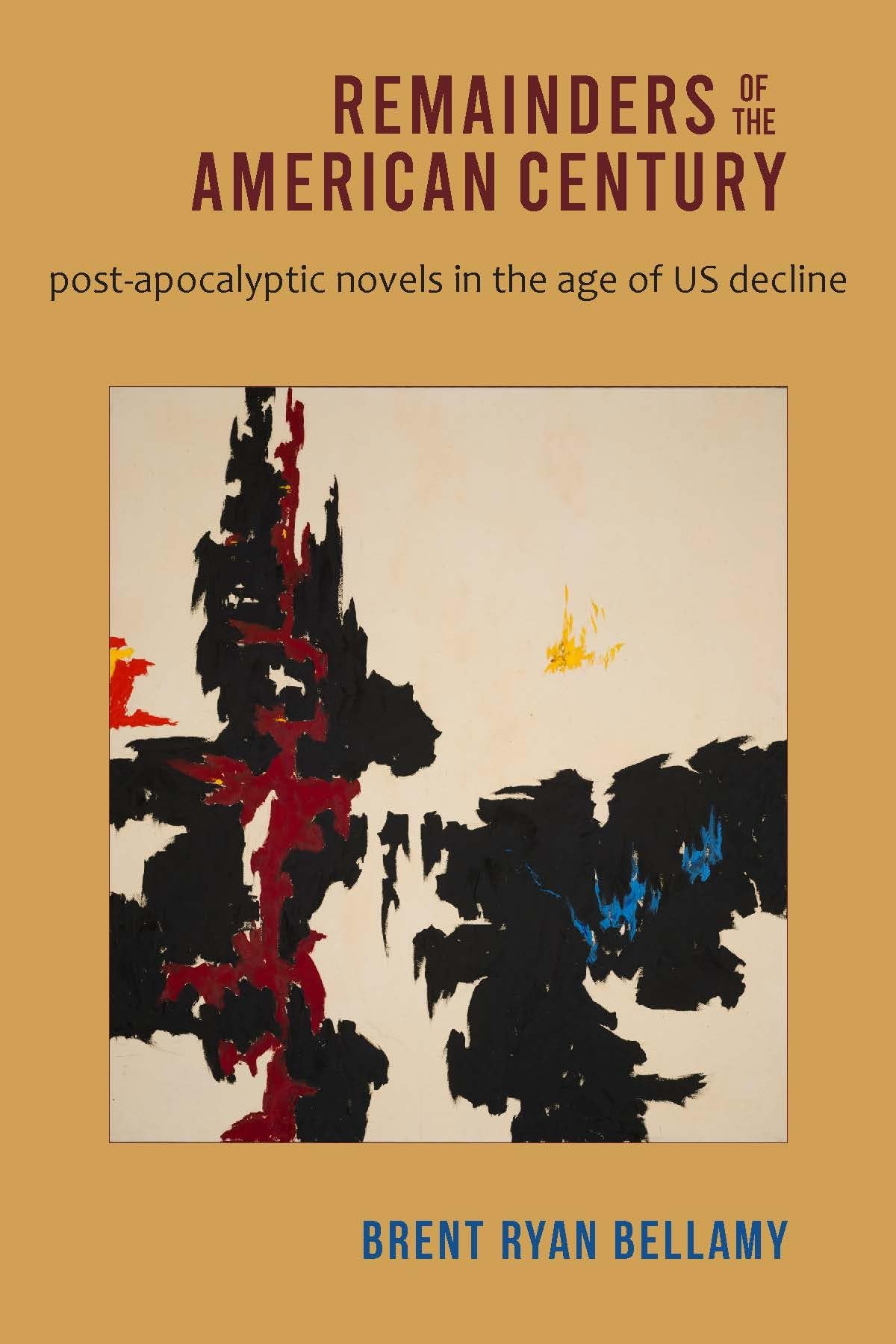 Buy Remainders of the American Century: Post-Apocalyptic Novels in the Age of US Decline — BookShops.in