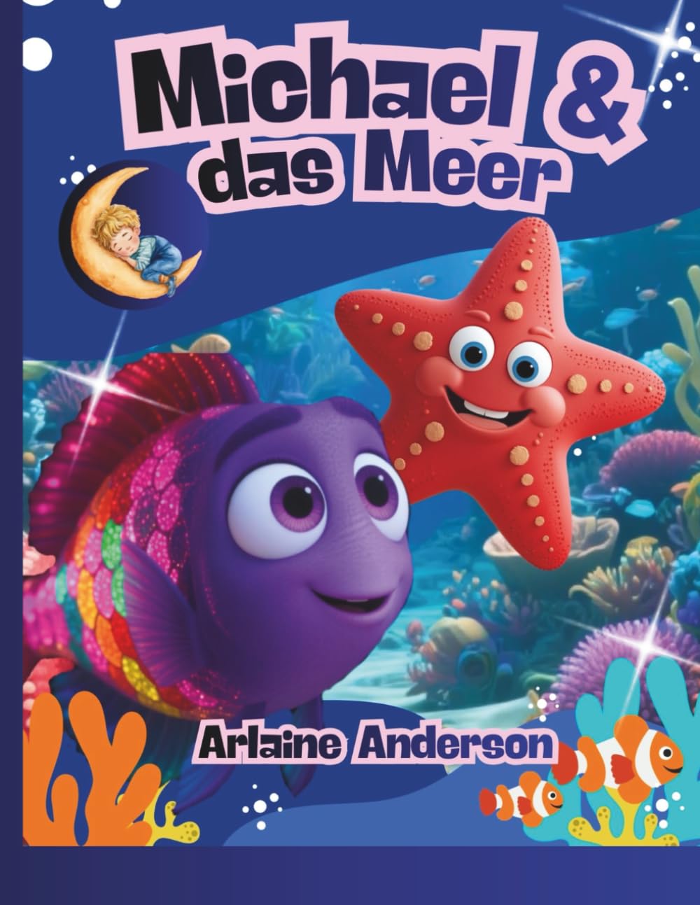 Michael & das Meer: Ein glitzerndes Abenteuer über Achtsamkeit und Freundschaft im Ozean