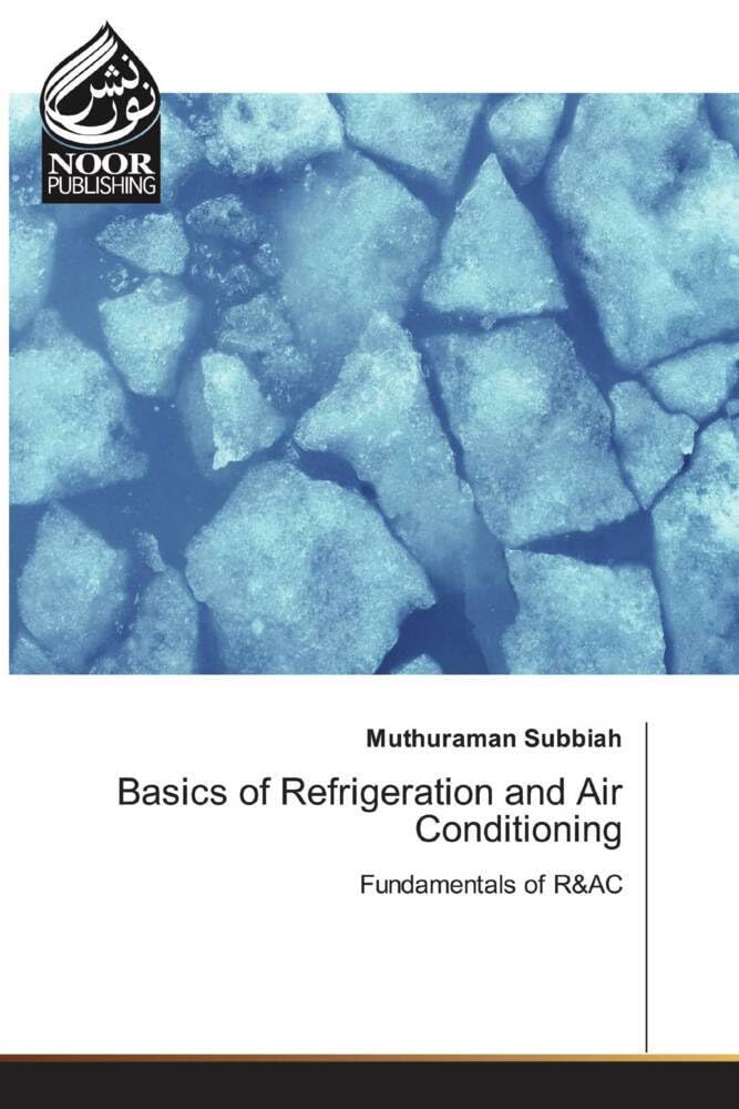 Basics of Refrigeration and Air Conditioning: Fundamentals of R&AC