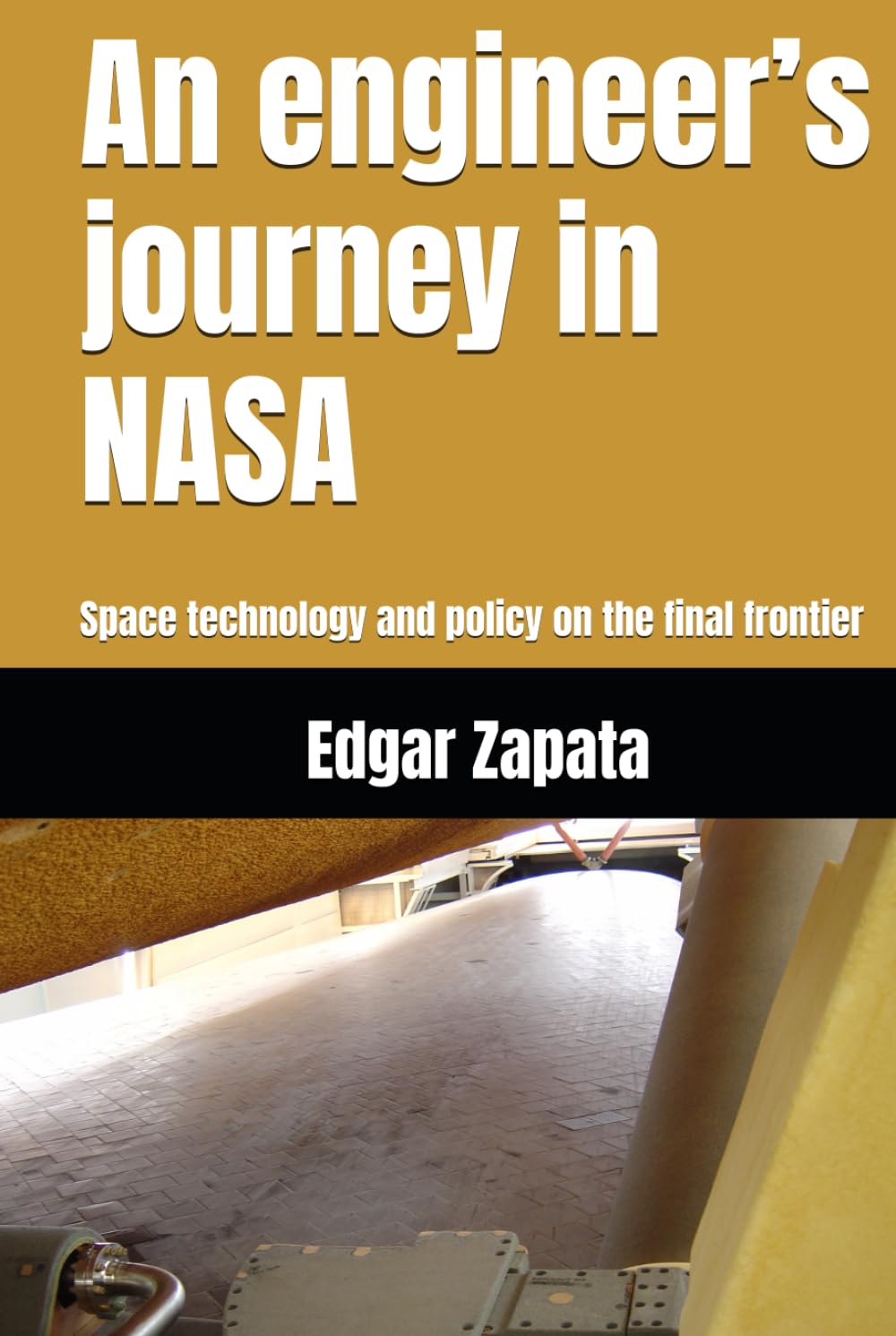An engineer’s journey in NASA: Space technology and policy on the final frontier