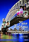 New Bridges Book 5; written by Nancy Cheek; edited by Cherie Rempel (for low advanced ESL / EFL students and English programs)
