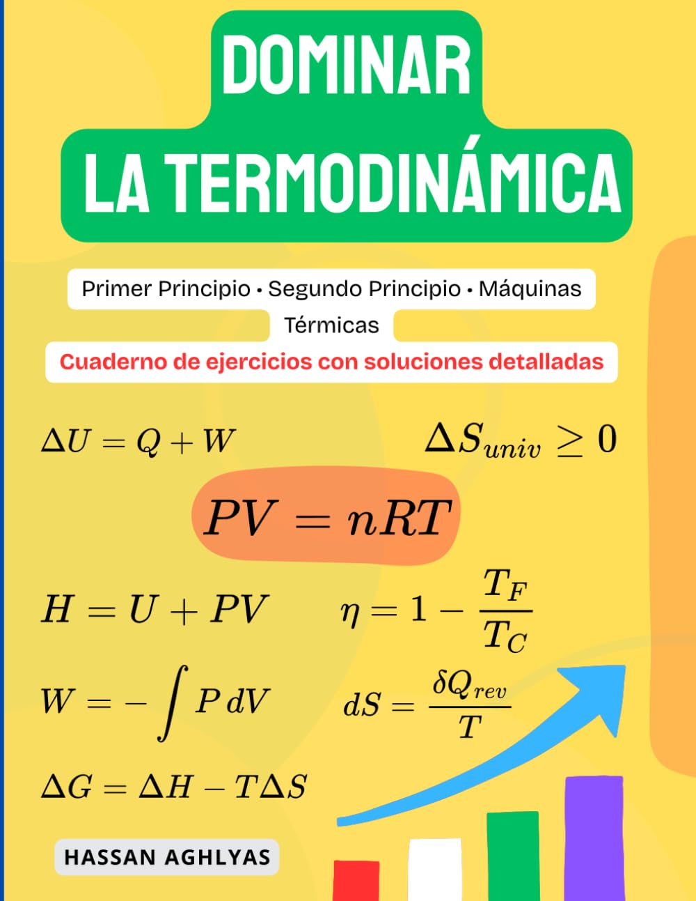 Dominar la Termodinámica | Primer Principio • Segundo Principio • Máquinas Térmicas: Cuaderno de ejercicios con soluciones detalladas