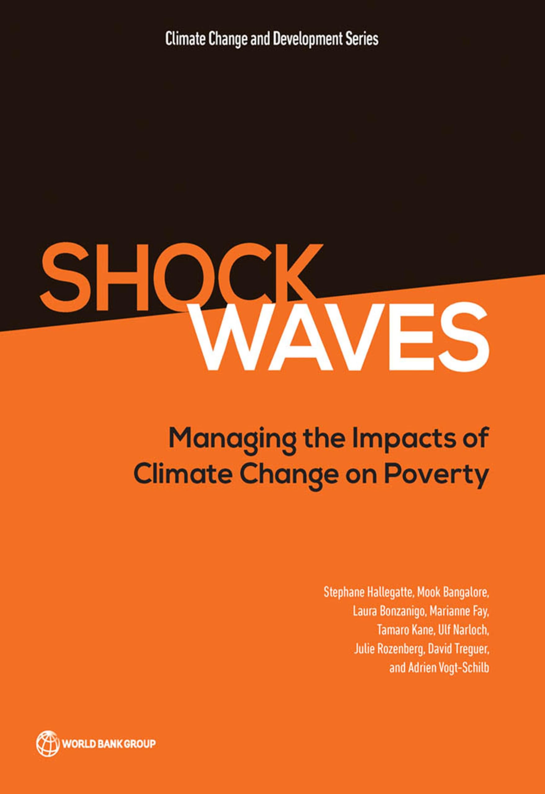 Shock Waves: Managing the Impacts of Climate Change on Poverty (Climate Change and Development)