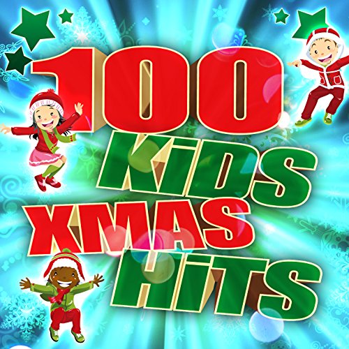 100 Kids Xmas Hits The Christmas Songs Digital Music