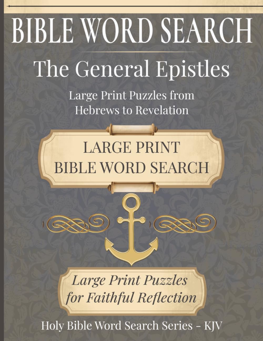 Bible Word Search - General Epistles: Large Print Puzzles from Hebrews to Revelation | 8.5"x11" 153 pages | Meaningful Gift for Study Groups, Devotions and Spiritual Encouragement
