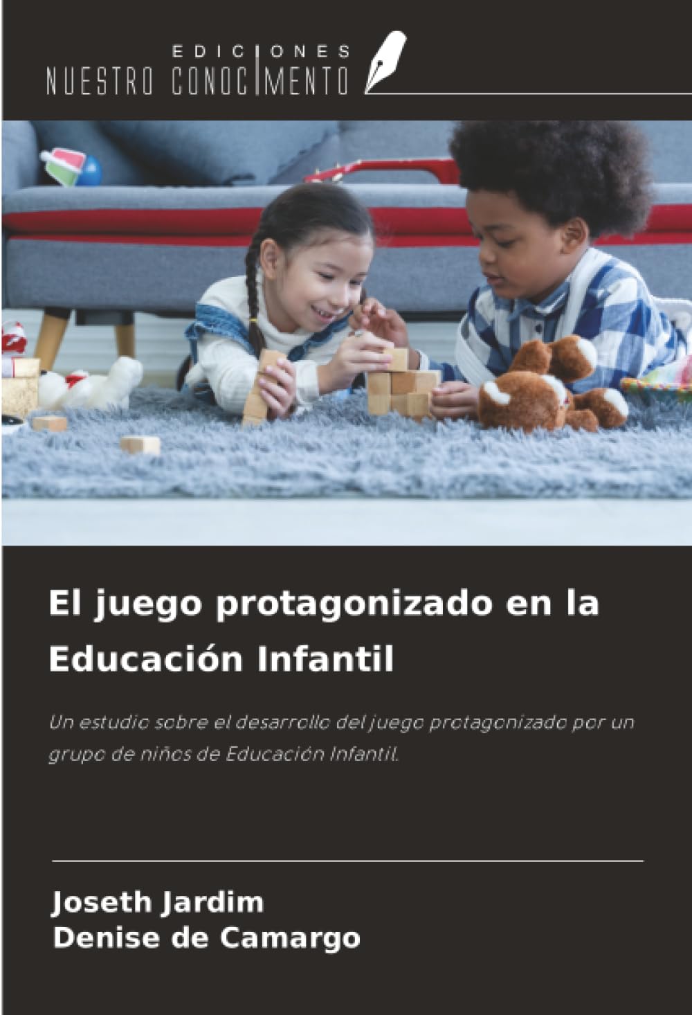 El juego protagonizado en la Educación Infantil: Un estudio sobre el desarrollo del juego protagonizado por un grupo de niños de Educación Infantil.
