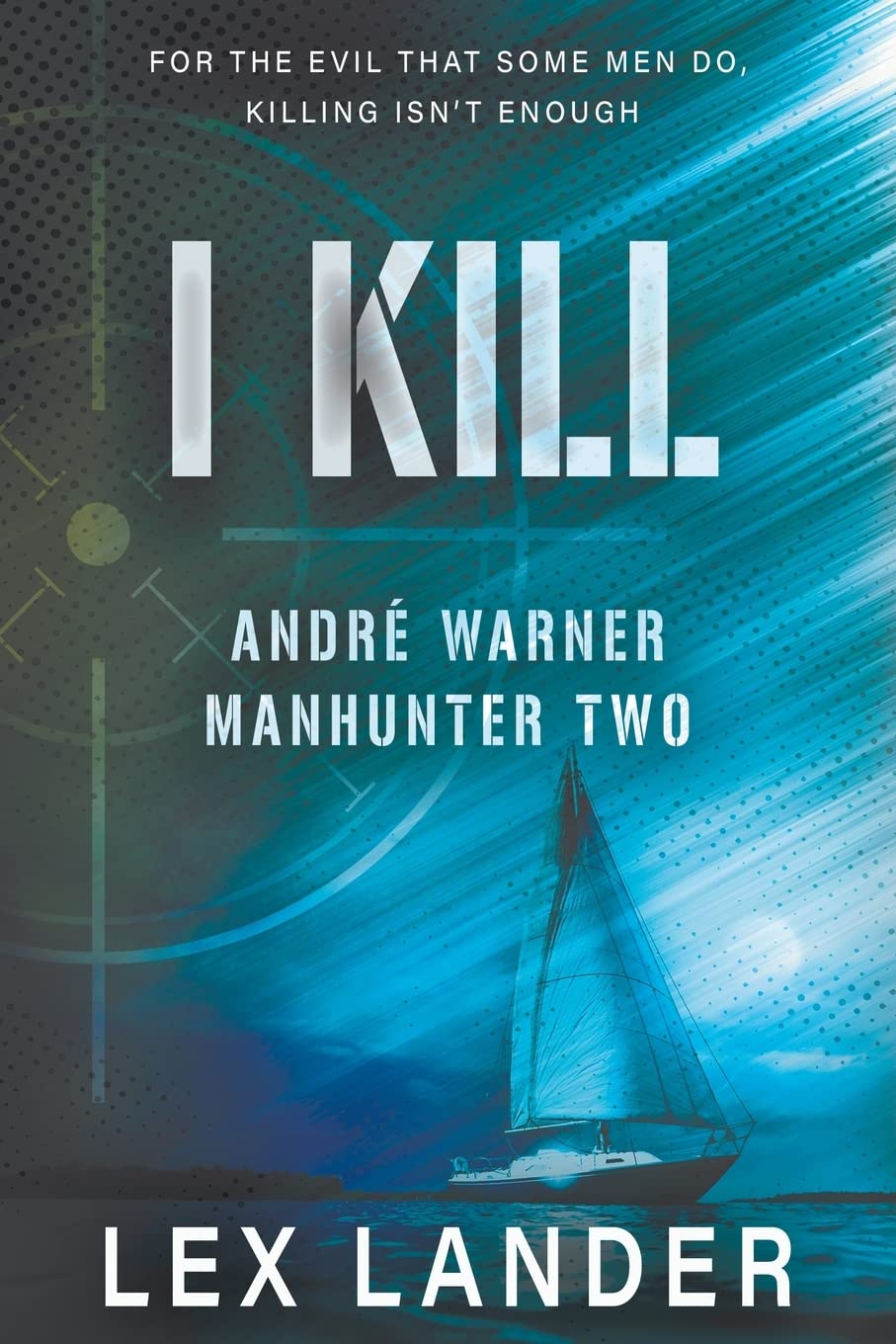 Buy I Kill: 2 (André Warner, Manhunter) — BookShops.in