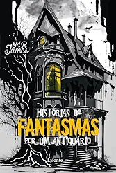 Histórias de Fantasmas por um Antiquário