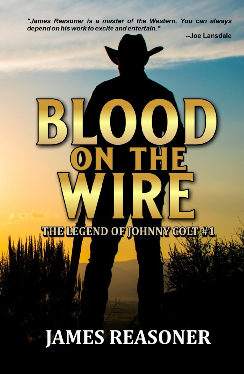 Blood On The Wire: A Western Adventure (The Legend Of Johnny Colt)