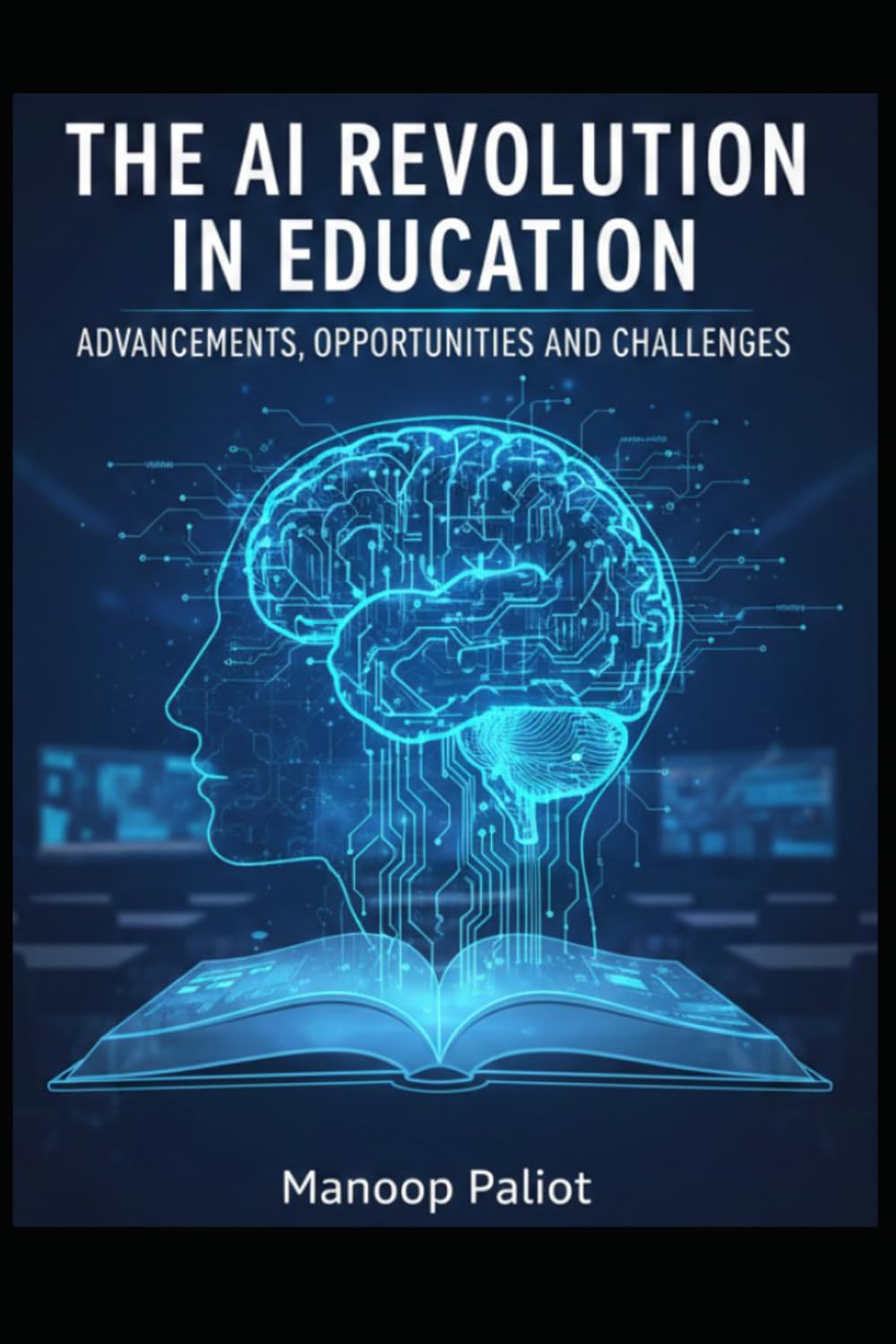 AI Revolution in Education: Advancements, Opportunities, and Challenges