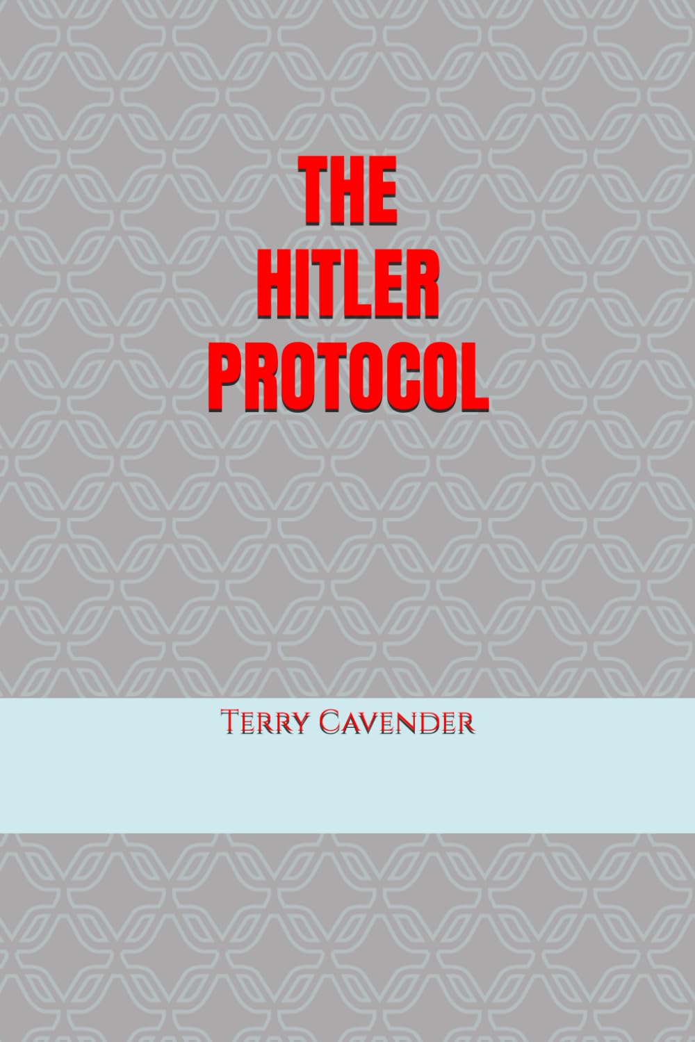 THE HITLER PROTOCOL
