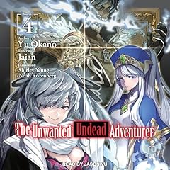 The Unwanted Undead Adventurer: Volume 4 Audiolibro Por Yu Okano, Shirley Yeung - translator arte de portada