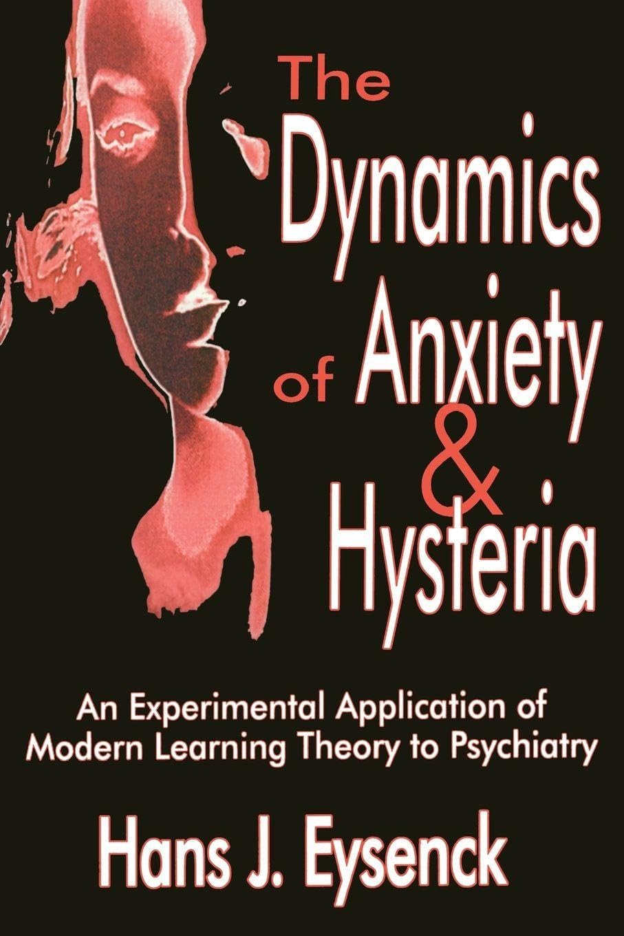Hans Eysenck Unisex Multicolor The Dynamics Of Anxiety & Hysteria: An Experimental Application