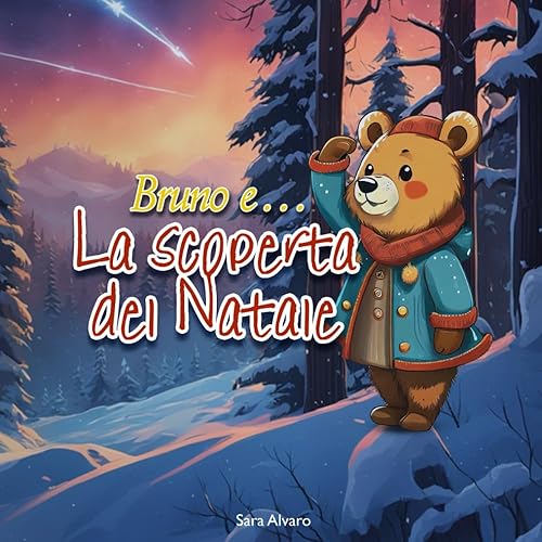 Bruno e la scoperta del Natale: Cinque storie per scoprire lo spirito del Natale insieme all'orsetto Bruno