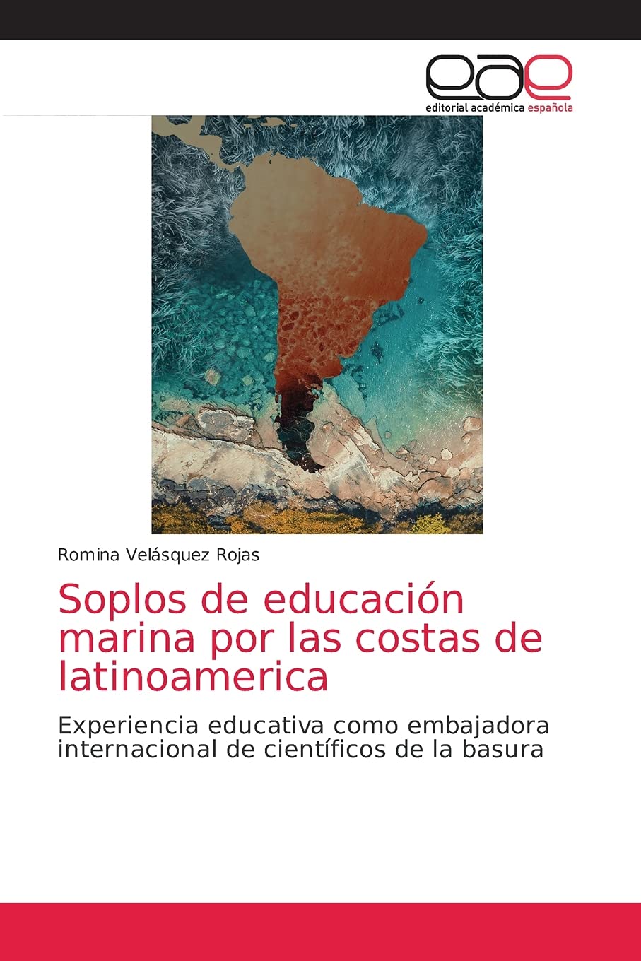 Soplos de educación marina por las costas de latinoamerica: Experiencia educativa como embajadora internacional de científicos de la basura