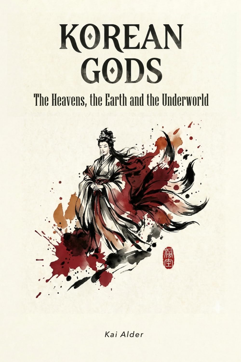 Korean Gods: Heaven, Earth, and the Underworld (Korean Mythology)