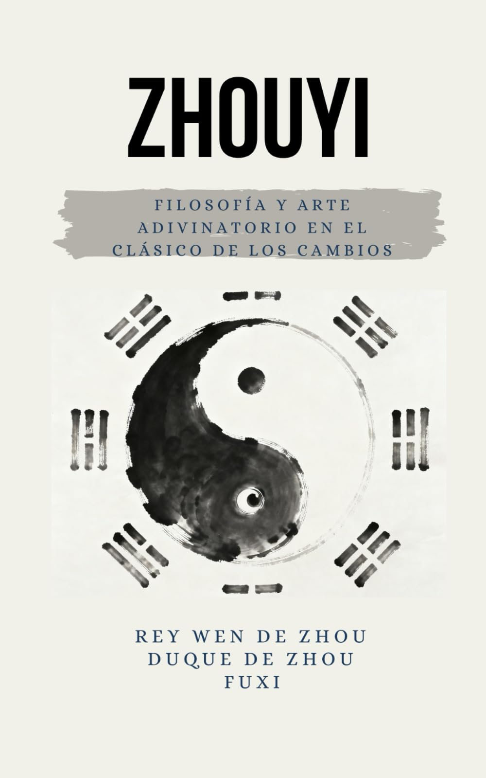 Zhouyi: Filosofía y arte adivinatorio en el Clásico de los Cambios