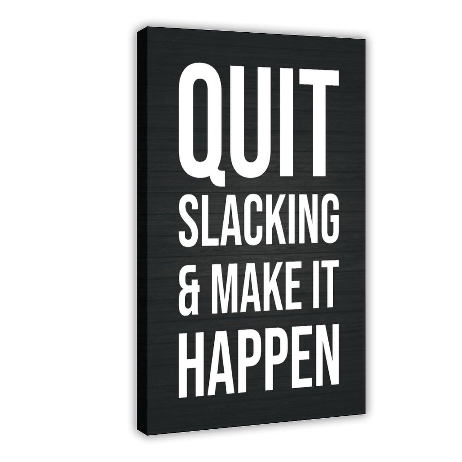 Póster motivacional para pared con texto en inglés "Quit Slacking" (30 x 45 cm)