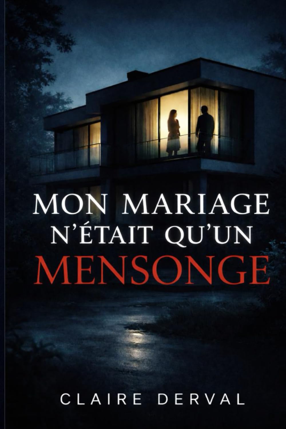 Thriller conjugal: MON MARIAGE N'ÉTAIT QU'UN MENSONGE - On ne connaît jamais vraiment son mari (Thriller psychologique sombre)