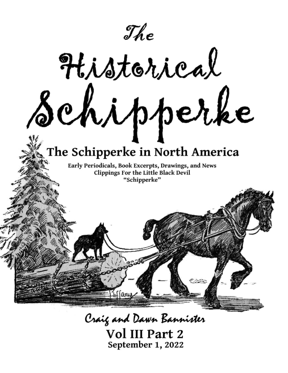 The Historical Schipperke: The Schipperke in North America Vol III Part 2 (The Historical Schipperke: The Schipperke in America Parts 1 and 2)