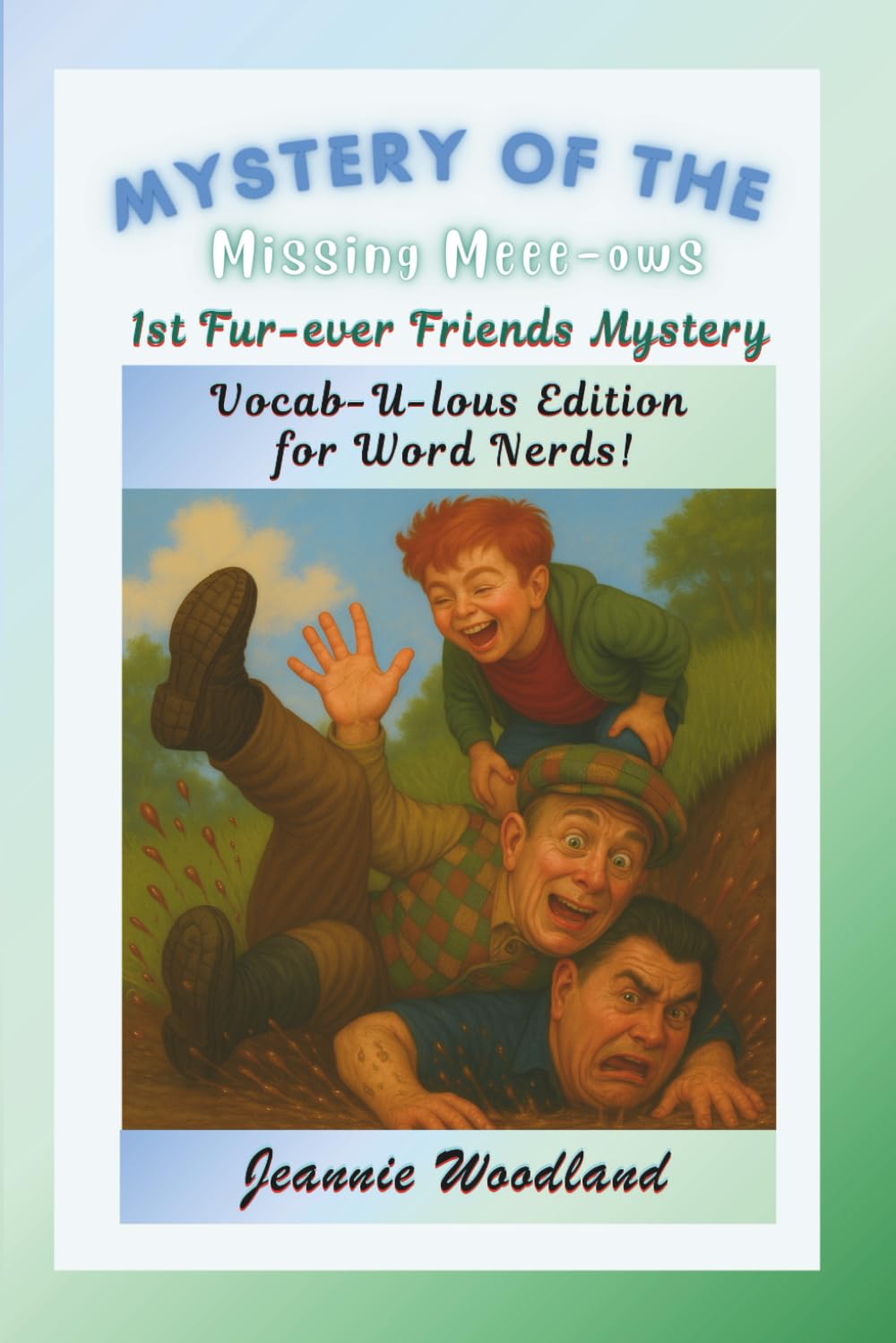 Mystery of the Missing Meee-Ows: Vocab-U-Lous Edition (POW! Word Nerd Color Edition: Fur-ever Friends Mystery Series)