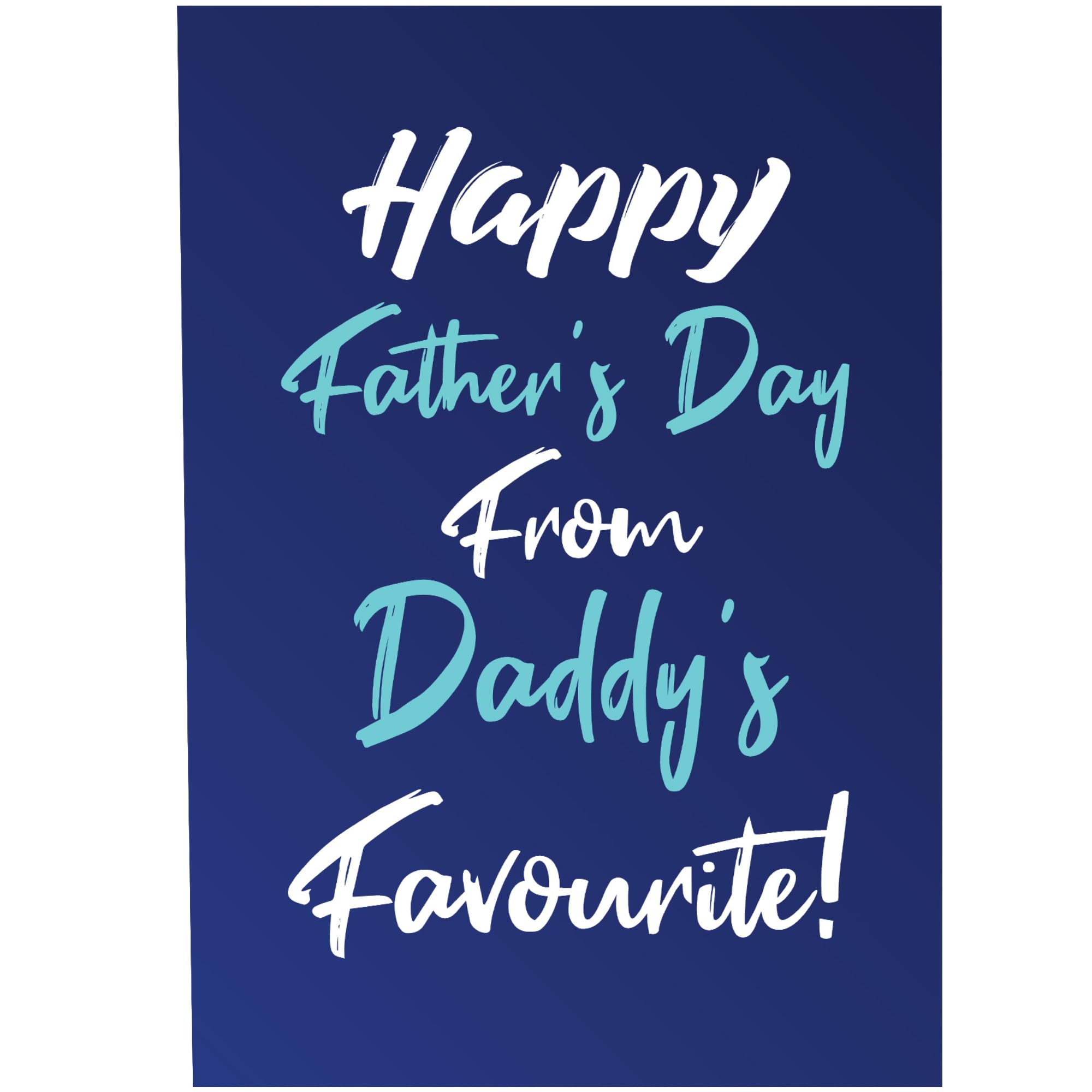 Funny Fathers Day Card For Daddy A6 Card Daddys Favourite From Daughter Son