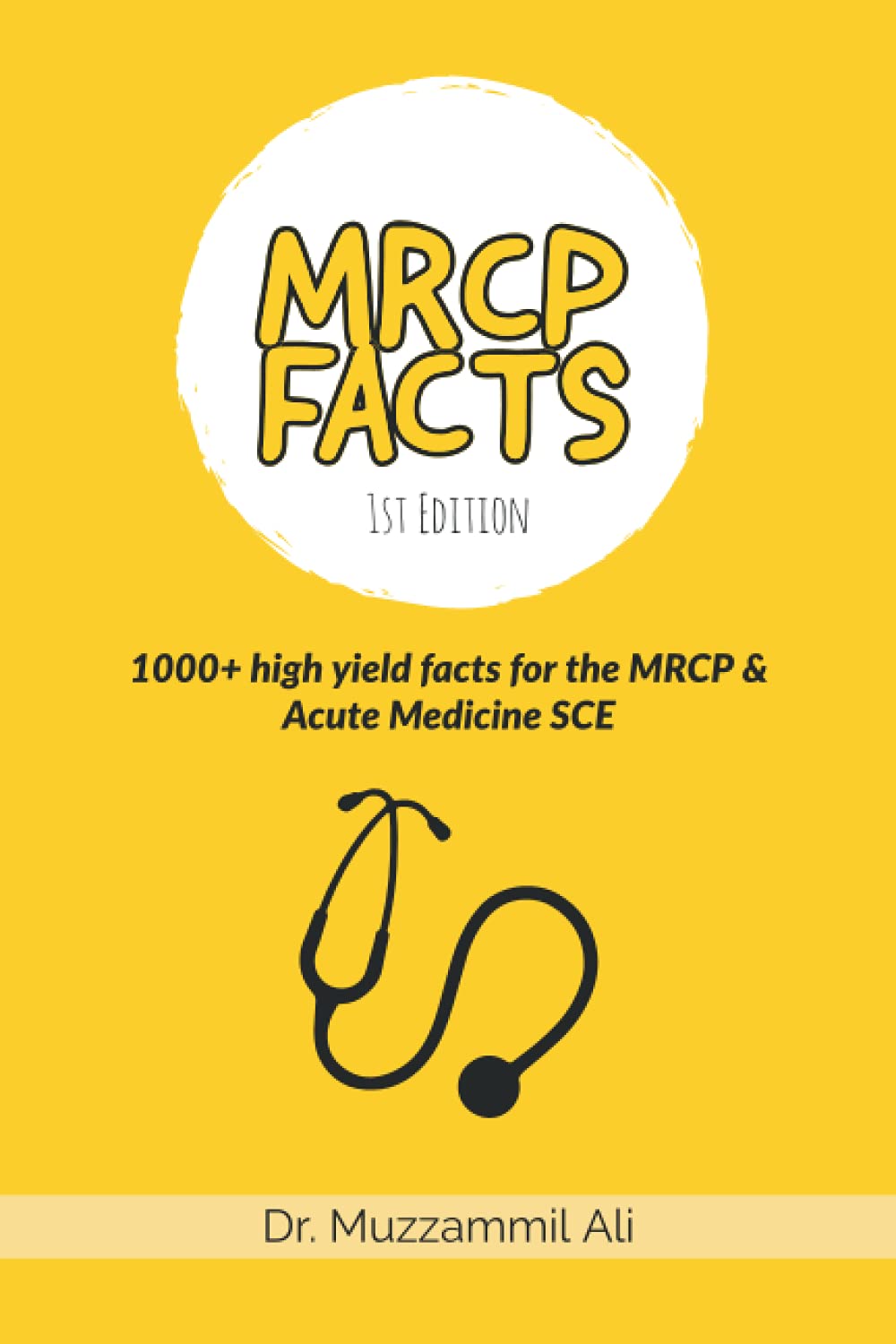 MRCP Facts: 1000+ high yield facts for the & Acute Medicine SCE exams Paperback – Big Book, 23 June 2021