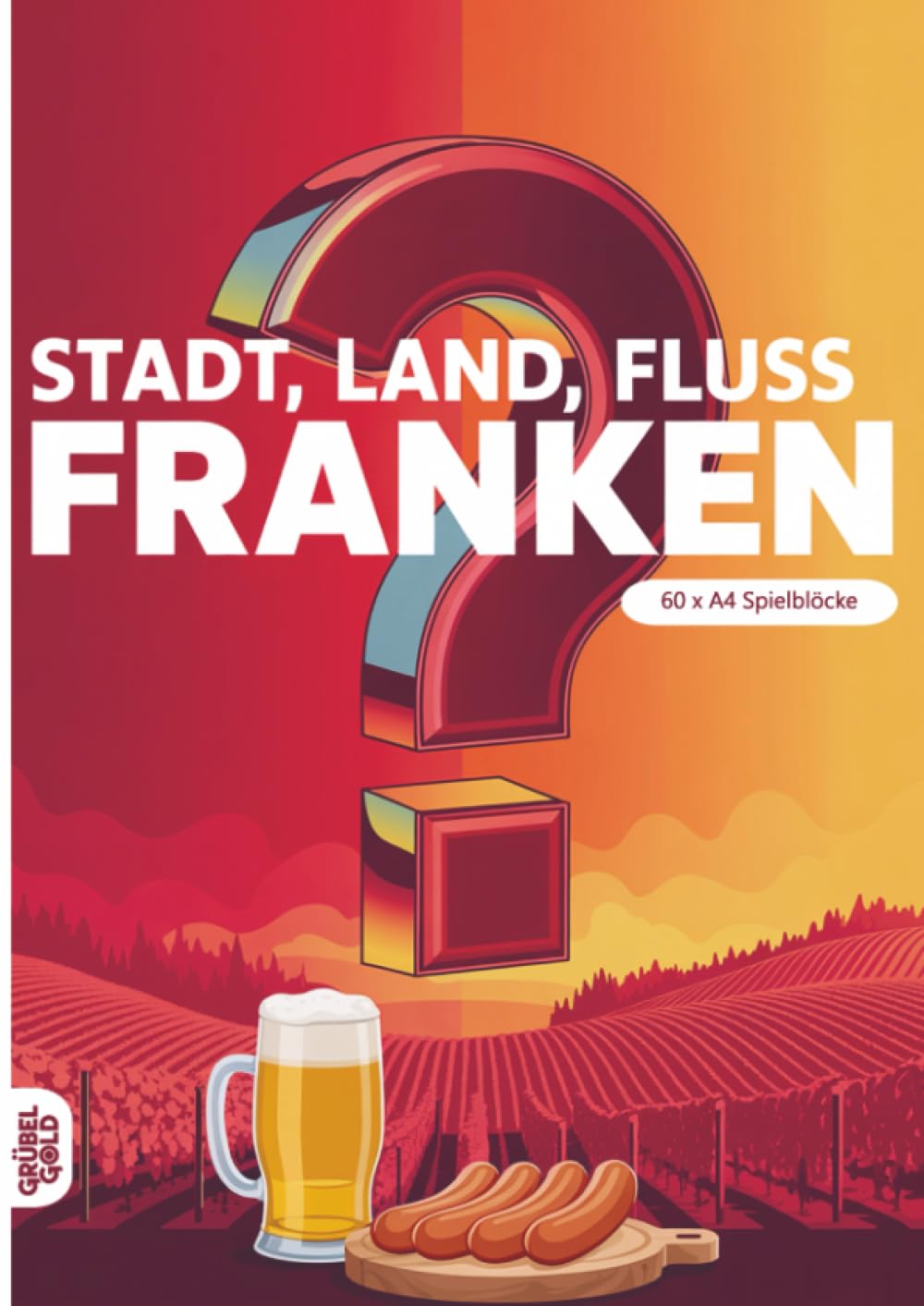 Stadt, Land, Fluss, Franken: 60 Spielblöcke A4 - Geschenk Frankenurlaub - Quiz | Spiel Frankenland