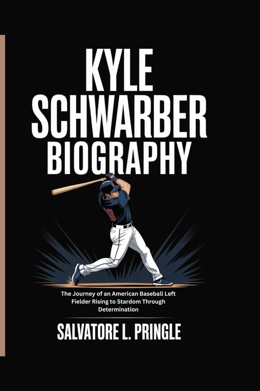 KYLE SCHWARBER BIOGRAPHY: The Journey of an American Baseball Left Fielder Rising to Stardom Through Determination