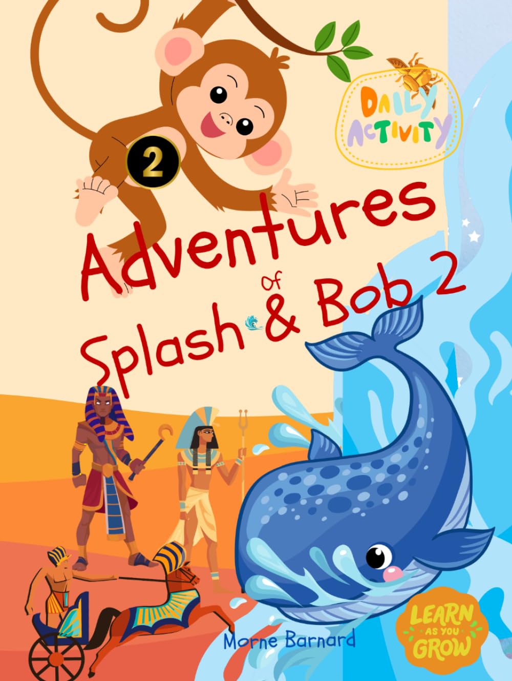 Adventures of Splash and Bob: An Adventure of Kindness, Faith and Blessings: Fun activities to Learn & Grow