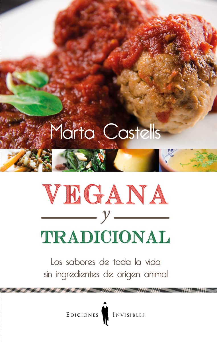Vegana y tradicional : la cocina de toda la vida sin ingredientes de origen animal: 3