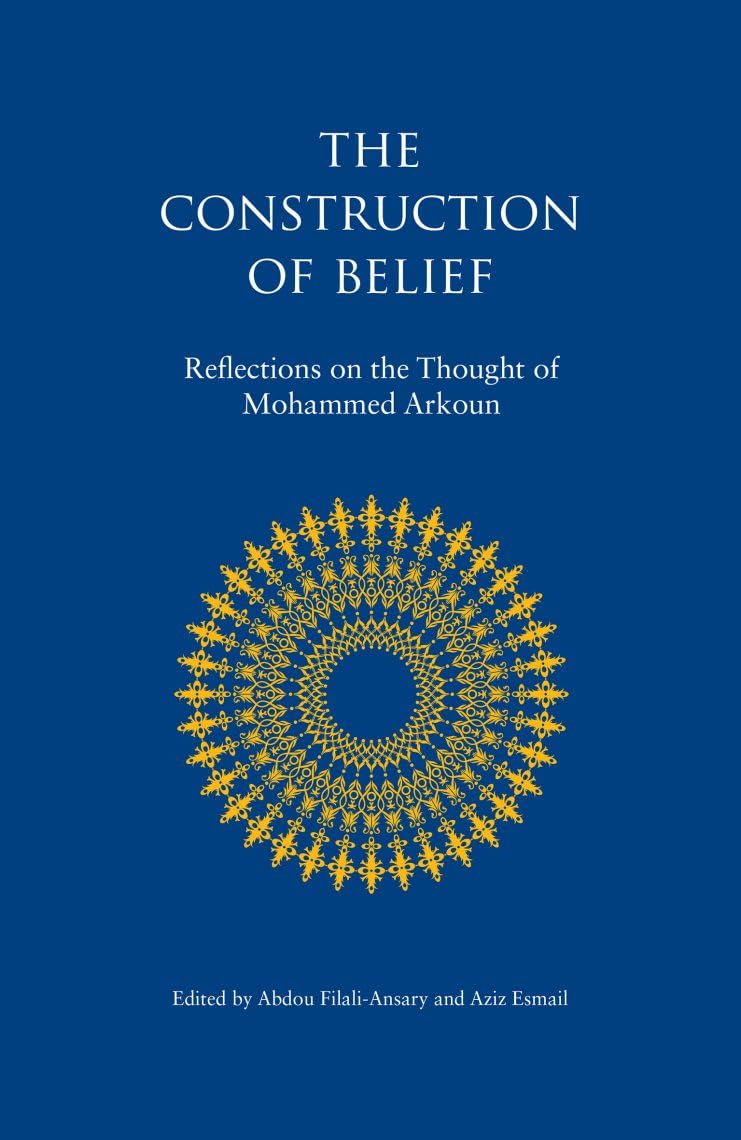 Buy The Construction of Belief: Reflections on the Thought of Mohammed Arkoun — BookShops.in
